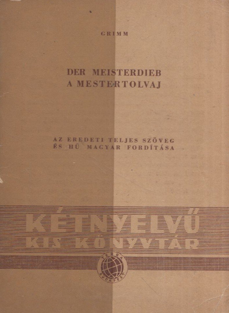 Brüder Grimm - A mestertolvaj / Der Meisterdieb [antikvár]