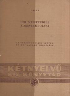 Brüder Grimm - A mestertolvaj / Der Meisterdieb [antikvár]