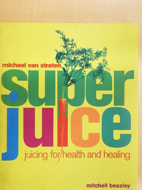 Michael van Straten - Superjuice [antikvár]