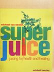 Michael van Straten - Superjuice [antikvár]