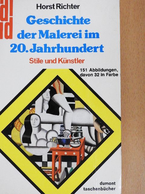 Horst Richter - Geschichte der Malerei im 20. Jahrhundert [antikvár]