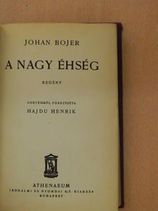 Johan Bojer - A nagy éhség [antikvár]