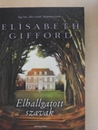 Elisabeth Gifford - Elhallgatott szavak [antikvár]