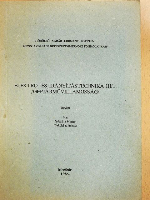 Mészáros Mihály - Elektro- és irányítástechnika III/1. [antikvár]