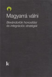 Kováts András - Magyarrá válni [antikvár]