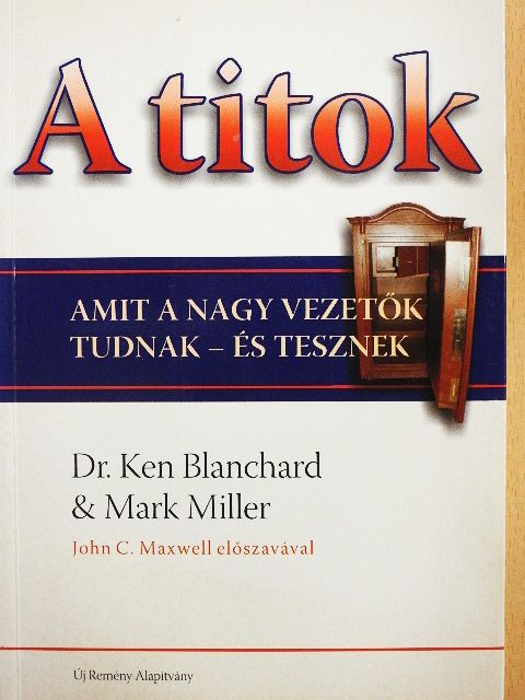 Dr. Ken Blanchard - A titok [antikvár]