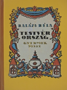 Balázs Béla - Testvérország [antikvár]