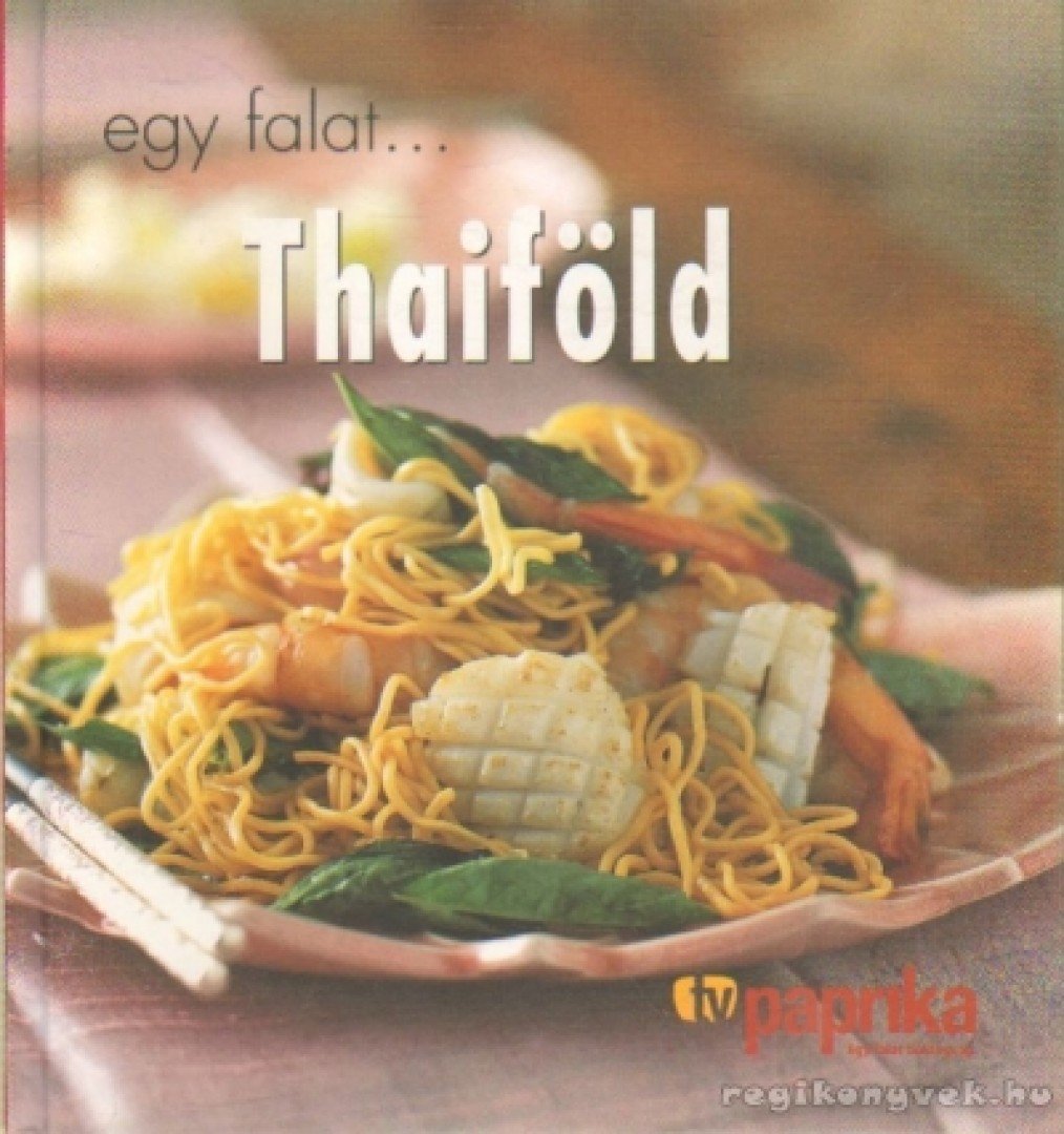 Cheepchaiissara, Oi, Halsey, Kay - Egy falat... Thaiföld [antikvár]