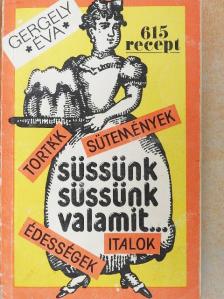 Gergely Éva - Süssünk, süssünk valamit [antikvár]