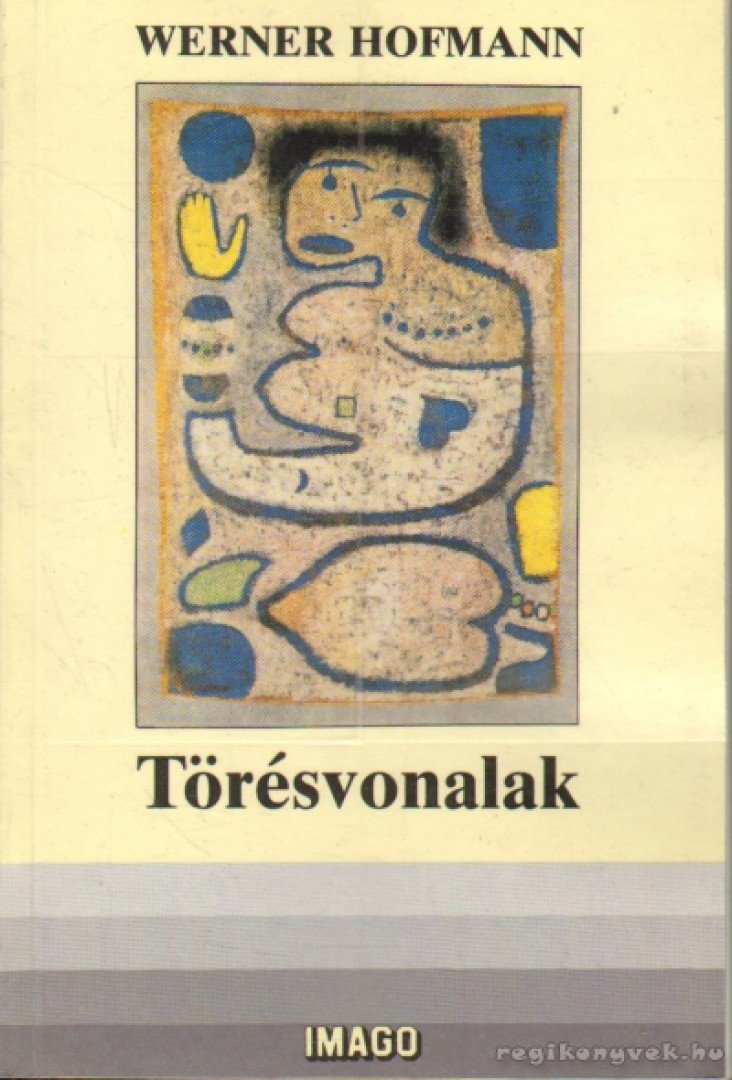 Hofmann, Werner - Törésvonalak [antikvár]