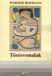 Hofmann, Werner - Törésvonalak [antikvár]