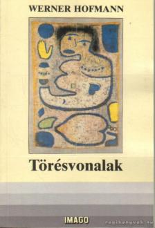 Hofmann, Werner - Törésvonalak [antikvár]