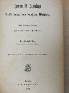 Henry M. Stanley - Henry M. Stanleys Reise durch den dunklen Weltteil (gótbetűs) [antikvár]