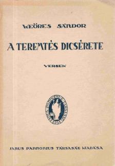 WEÖRES SÁNDOR - A teremtés dicsérete (Reprint) [antikvár]