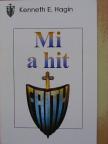 Kenneth E. Hagin - Mi a hit [antikvár]