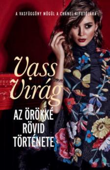 VASS VIRÁG - Az örökké rövid története [antikvár]