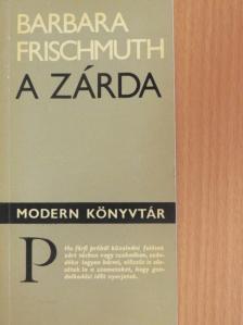 Barbara Frischmuth - A zárda [antikvár]