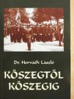 Dr. Horváth László - Kőszegtől Kőszegig [antikvár]