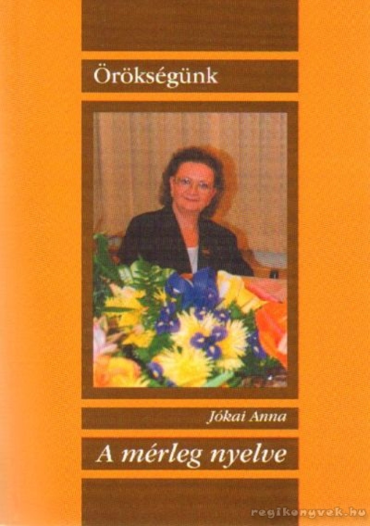 Jókai Anna - A mérleg nyelve I-II. (egyben) (dedikált) [antikvár]