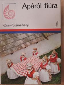 Kósa László - Apáról fiúra [antikvár]
