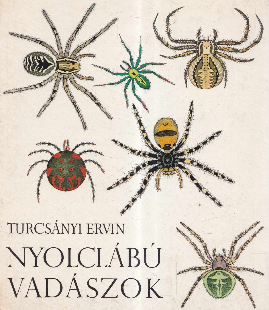 Turcsányi Ervin - Nyolclábú vadászok [antikvár]