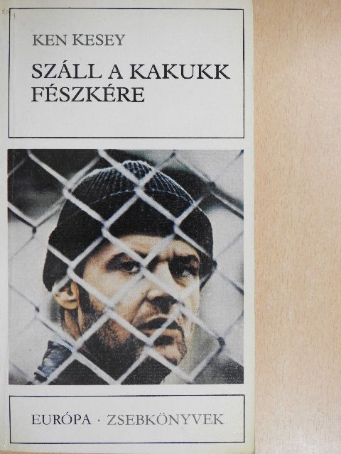 Ken Kesey - Száll a kakukk fészkére [antikvár]