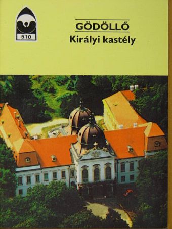 Varga Kálmán - Gödöllő - Királyi kastély [antikvár]