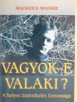 Maurice E. Wagner - Vagyok-e valaki? [antikvár]