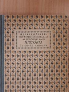 Heltai Gáspár - Egy nemes emberről és az ördögről való história [antikvár]