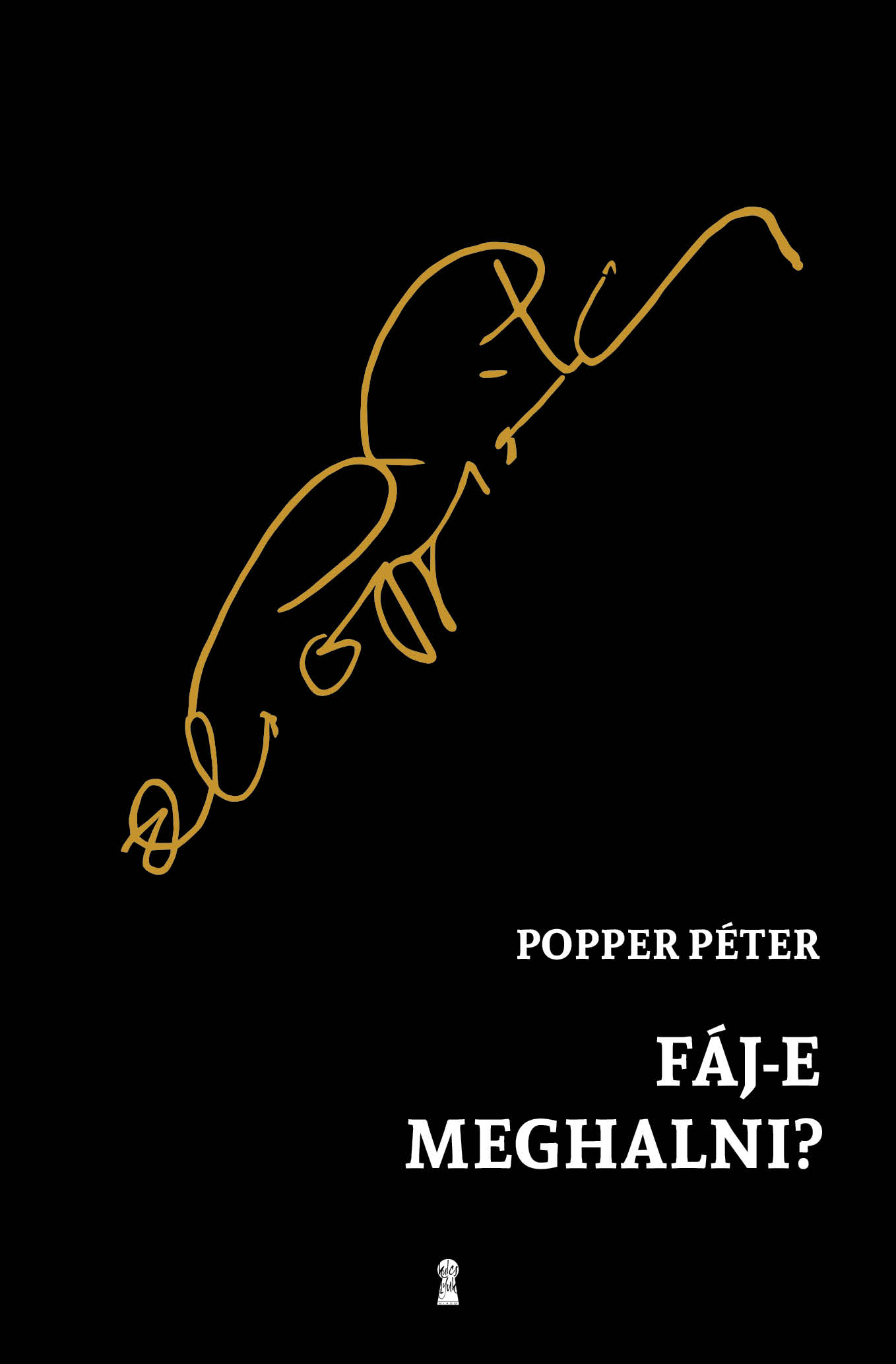 POPPER PÉTER - Fáj-e meghalni? [eKönyv: epub, mobi]