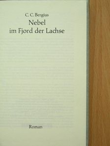 C. C. Bergius - Nebel im Fjord der Lachse [antikvár]