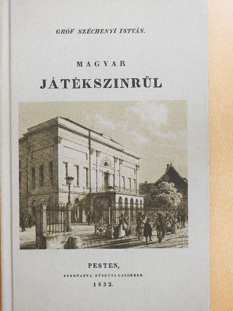 Gróf Széchenyi István - Magyar játékszinrül [antikvár]