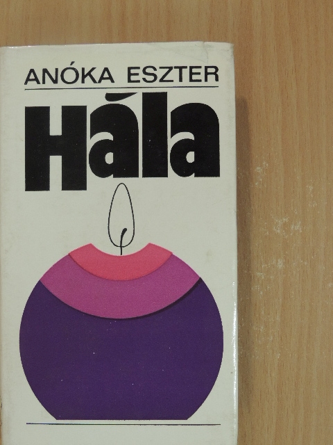 Anóka Eszter - Hála [antikvár]