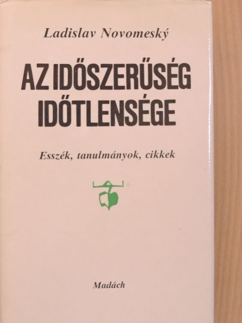 Ladislav Novomesky - Az időszerűség időtlensége [antikvár]