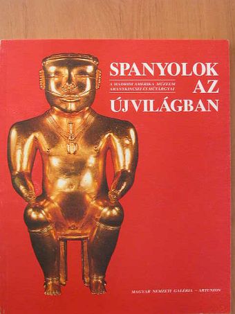 Lux Kálmán - Spanyolok az Újvilágban [antikvár]