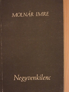 Molnár Imre - Negyvenkilenc [antikvár]