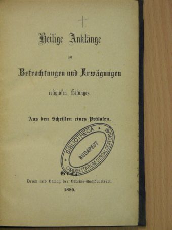 Heilige Anklänge zu Betrachtungen und Erwägungen religiösen Belanges (gótbetűs) [antikvár]