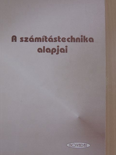 Dr. Kiss Jenő - A számítástechnika alapjai [antikvár]