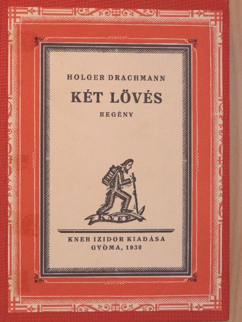 Holger Drachmann - Két lövés [antikvár]