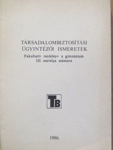 Balázsné dr. Heller Viktória - Társadalombiztosítási ügyintézői ismeretek [antikvár]