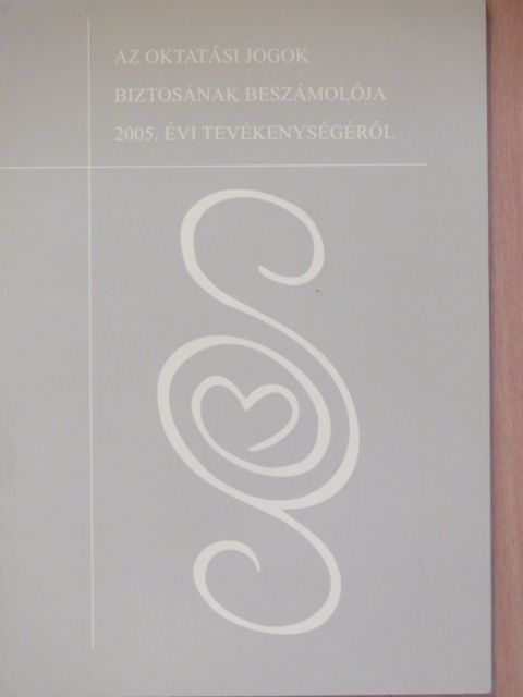Dr. Aáry-Tamás Lajos - Az oktatási jogok biztosának beszámolója 2005. évi tevékenységéről [antikvár]
