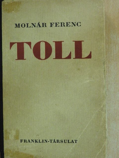 Molnár Ferenc - Toll [antikvár]