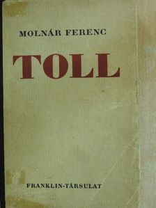 Molnár Ferenc - Toll [antikvár]