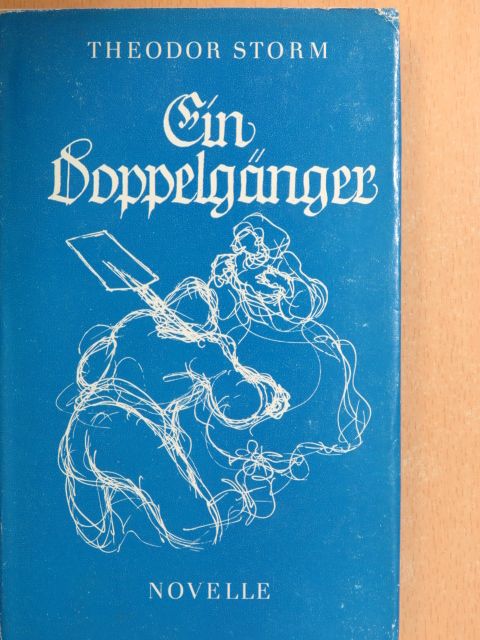 Theodor Storm - Ein Doppelgänger [antikvár]