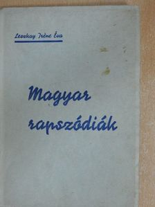 Leszkay Iréne Éva - Magyar rapszódiák [antikvár]