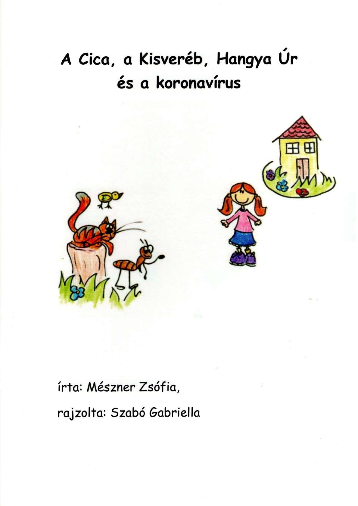 Mészner Zsófia - A Cica, a Kisveréb, Hangya Úr és a koronavírus.