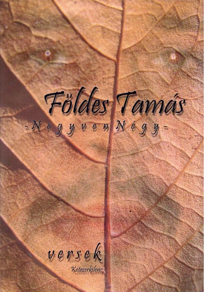 Földes Tamás - Negyven Négy [antikvár]