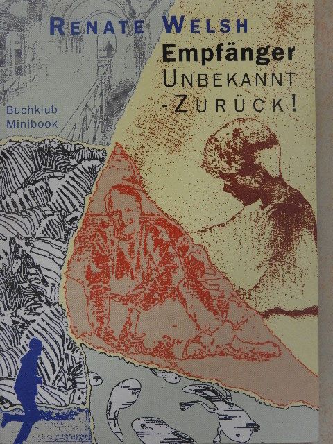 Renate Welsh - Empfänger unbekannt - zurück! [antikvár]