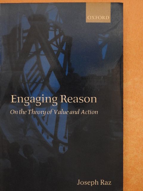 Joseph Raz - Engaging Reason [antikvár]