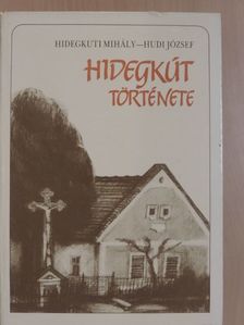 Hidegkuti Mihály - Hidegkút története [antikvár]